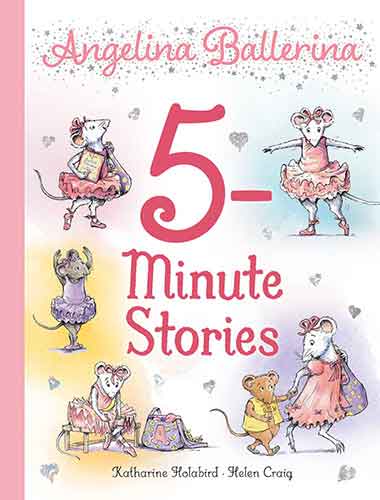 Angelina Ballerina 5-Minute Stories