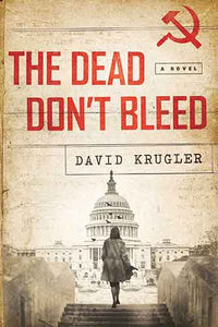 Dead Don't Bleed: A Novel