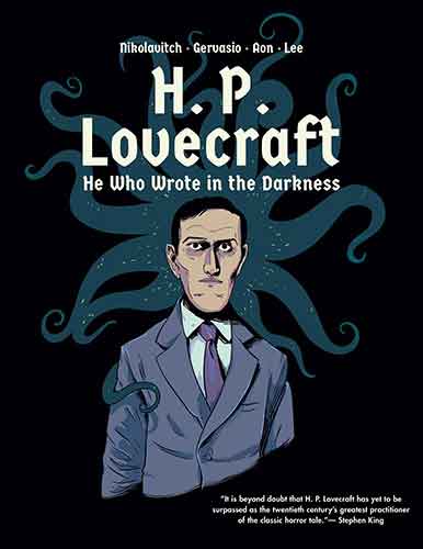 H. P. Lovecraft: He Who Wrote in the Darkness: A Graphic Novel
