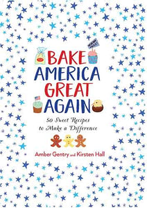 Bake America Great Again