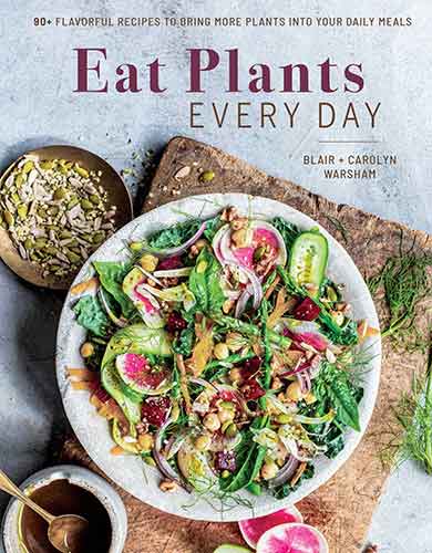 Eat Plants Every Day (Amazing Vegan Cookbook, Delicious Plant-based Recipes)