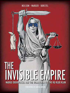 Invisible Empire: Madge Oberholtzer And The Unmasking Of The Ku Klux Klan