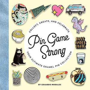 Pin Game Strong: Collect, Create, and Celebrate Your Ultimate Enamel PinCollection