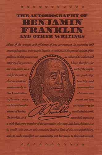 The Autobiography of Benjamin Franklin and Other Writings