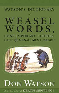 Watson's Dictionary Of Weasel Words