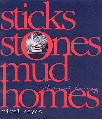 Sticks, Stones, Mud Homes