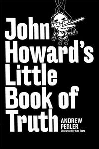 John Howard's Little Book of Truth