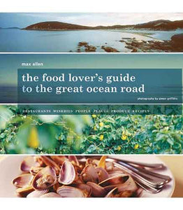 Food & Wine Lover's Gde Great Ocean Road