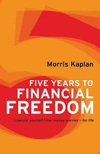 Five Years to Financial Freedom (new ed)
