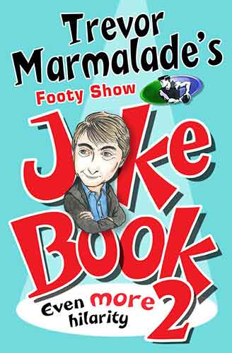 Trevor Marmalade's Footy Show Joke Bk 2