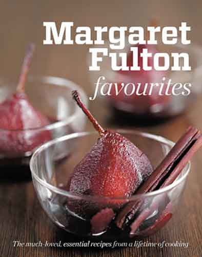 Margaret Fulton Favourites:  The Much-Loved, Essential Recipes from a Lifetime of Cooking