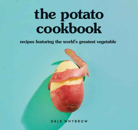 The Potato Cookbook: Recipes Featuring the World's Greatest Vegetable