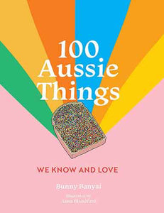 100 Aussie Things We Know and Love 2nd edition