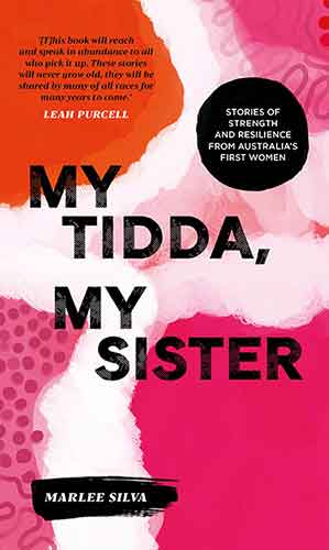 My Tidda, My Sister: Stories of Strength and Resilience from Australia’s First Women