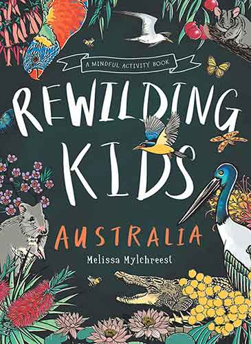 Rewilding Kids Australia: A Mindful Activity Book