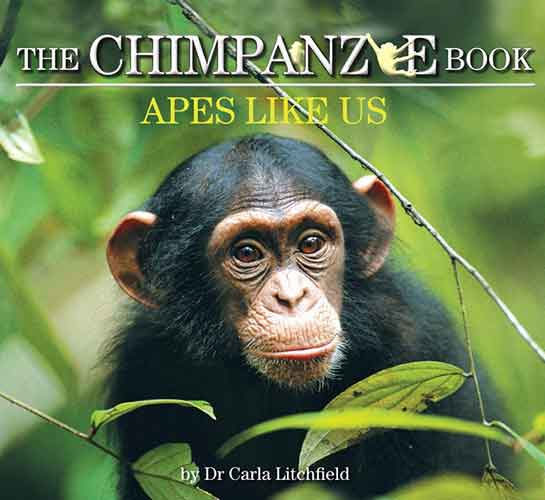The Chimpanzee Book: Apes Like Us