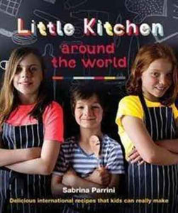 Little Kitchen Around the World :  Delicious International Recipes That Kids Can Really Make