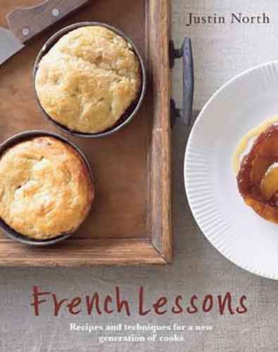 French Lessons: Recipes and Techniques for a New Generation of Cooks