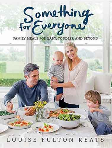 Something for Everyone:  Family Meals for Baby, Toddler and Beyond