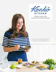 Kenko Kitchen: Simple sugar-free, gluten-free, vegan recipes