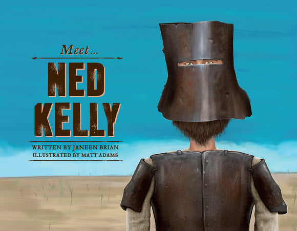 Meet... Ned Kelly