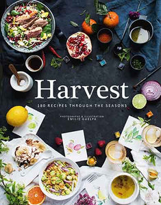 Harvest: 180 Recipes through the Seasons