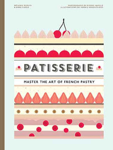 Patisserie: Master the Art of French pastry