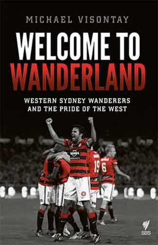 Welcome to Wanderland: Western Sydney Wanderers and the Pride of the West
