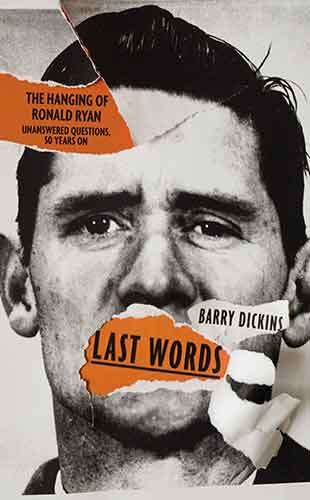 Last Words: The hanging of Ronald Ryan