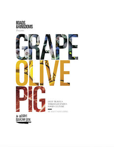 Grape, Olive, Pig