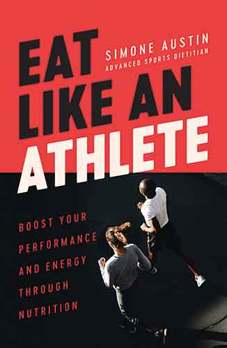 Eat Like an Athlete: Boost your energy and performance through nutrition