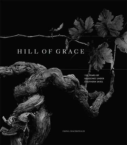 Hill of Grace: 150 Years of Henschke Under Southern Skies