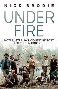 Under Fire: How Australia's violent history led to gun control