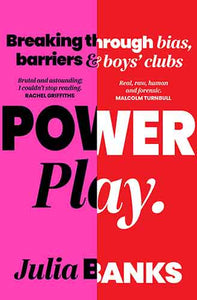 Power Play: Breaking Through Bias, Barriers and Boys' Clubs