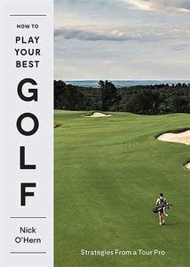 How to Play Your Best Golf