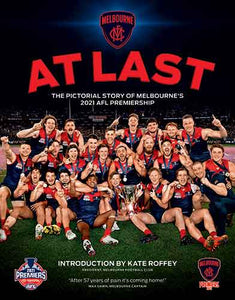 At Last!: The Pictorial History of Melbourne’s 2021 AFL Premiership