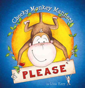 Cheeky Monkey Manners: Please