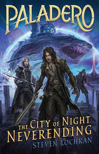 The City of Night Neverending: Paladero Book 2