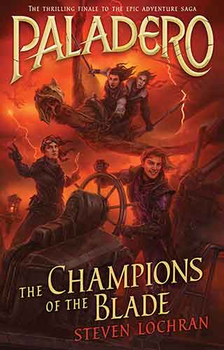 The Champions of the Blade: Paladero Book 4