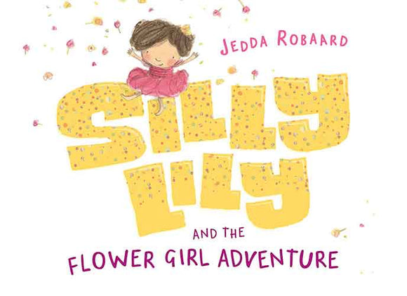 Silly Lily and the Flower Girl Adventure