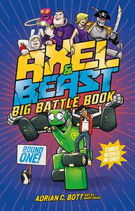 Big Battle Book: ROUND ONE! Three adventures from Axel and BEAST!