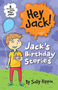 Jack’s Birthday Stories: Three favourites from Hey Jack!