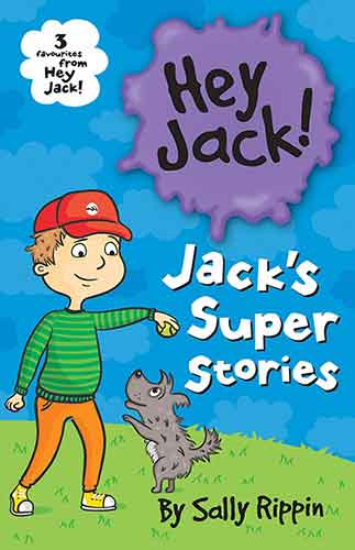 Jack’s Super Stories: Three favourites from Hey Jack!