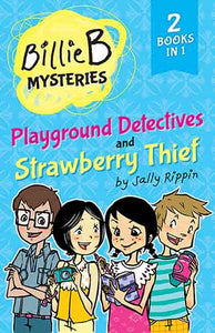 Playground Detectives + Strawberry Thief: TWO Billie B Mysteries!