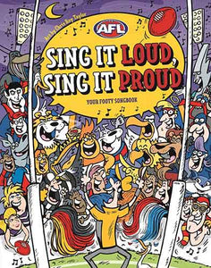 Sing it Loud, Sing it Proud: Your Footy Songbook