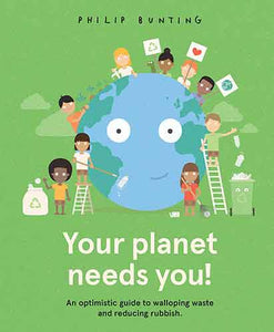 Your Planet Needs You!