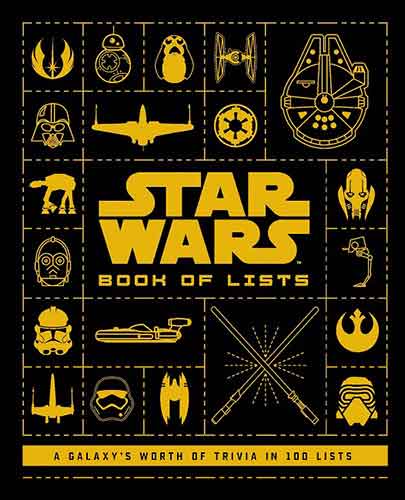 Star Wars: Book of Lists: 100 Lists Compiling a Galaxy's Worth of Trivia