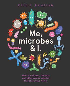 Me, Microbes and I