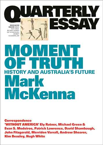 Moment of Truth: History and Australia's Future: Quarterly Essay 69