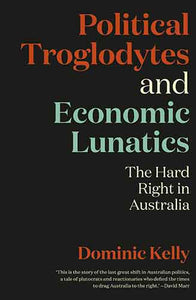 Political Troglodytes and Economic Lunatics